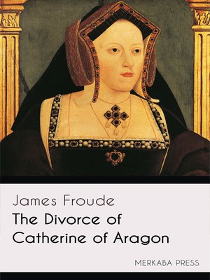 cover image of The Divorce of Catherine of Aragon